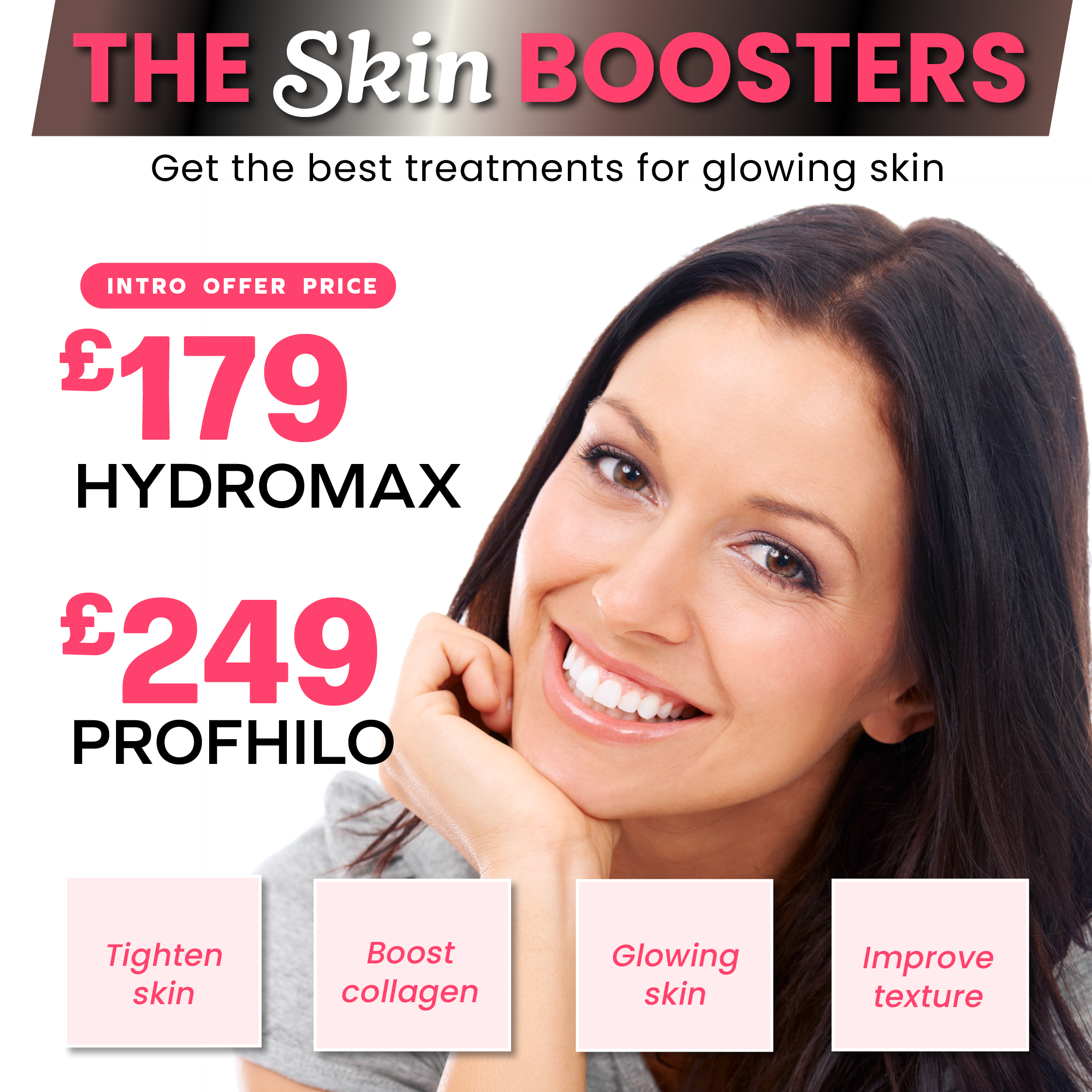 Hydromax £179 and Profhilo £249